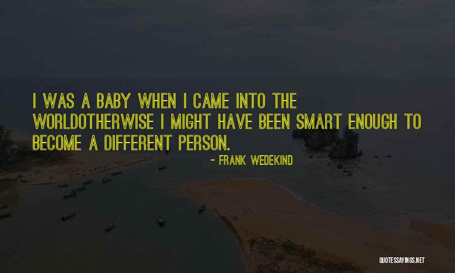 More Like A Poultice Quotes By Frank Wedekind More Like A Poultice Quotes By Frank Wedekind