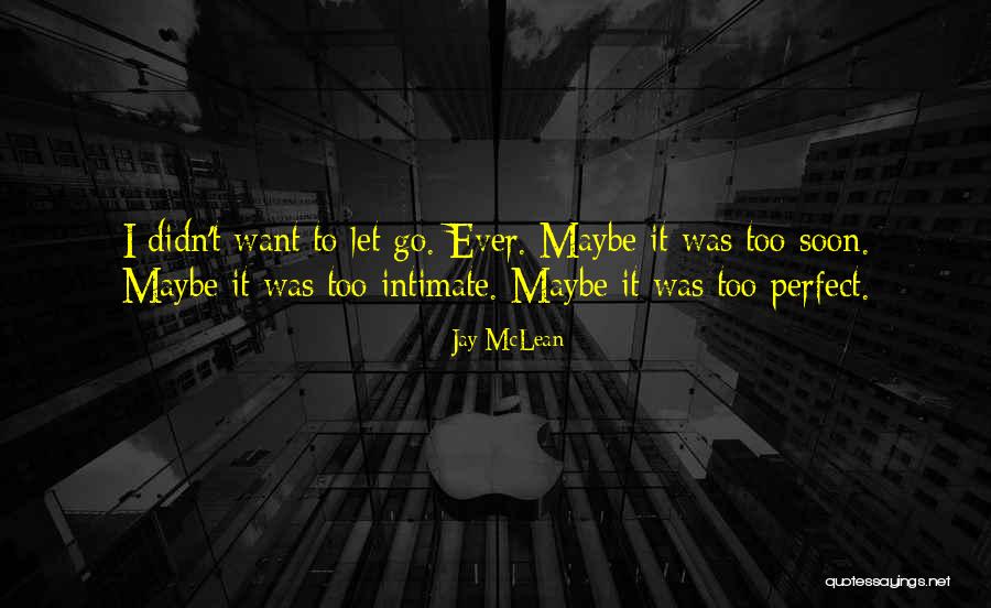 More Like A Poultice Quotes By Jay McLean More Like A Poultice Quotes By Jay McLean