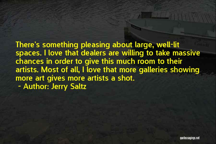 More Love Quotes By Jerry Saltz