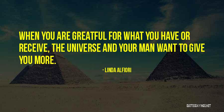 More Love You Give Quotes By Linda Alfiori More Love You Give Quotes By Linda Alfiori