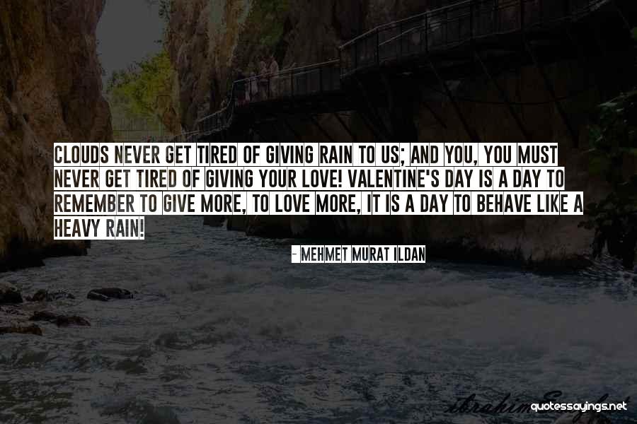 More Love You Give Quotes By Mehmet Murat Ildan More Love You Give Quotes By Mehmet Murat Ildan
