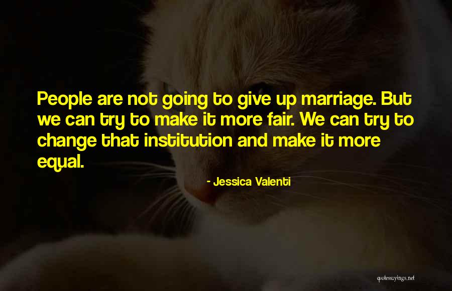 More Marriage Quotes By Jessica Valenti