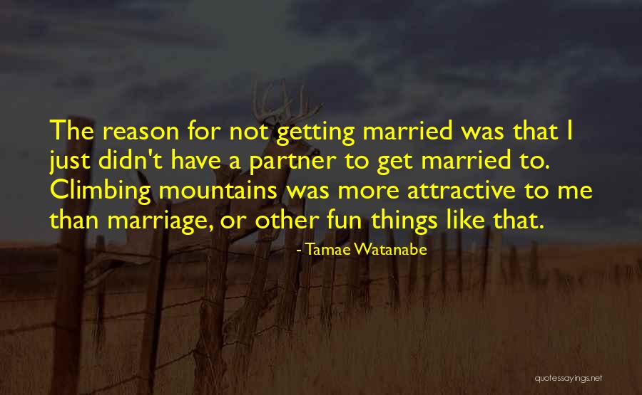 More Marriage Quotes By Tamae Watanabe