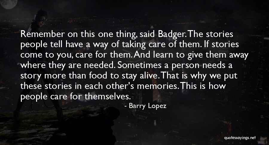 More Memories To Come Quotes By Barry Lopez