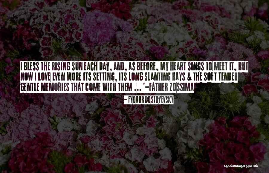 More Memories To Come Quotes By Fyodor Dostoyevsky More Memories To Come Quotes By Fyodor Dostoyevsky