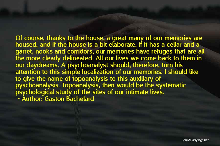 More Memories To Come Quotes By Gaston Bachelard