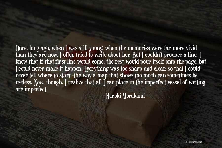 More Memories To Come Quotes By Haruki Murakami