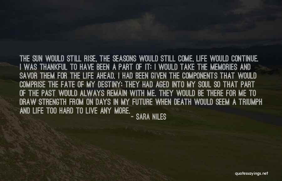 More Memories To Come Quotes By Sara Niles