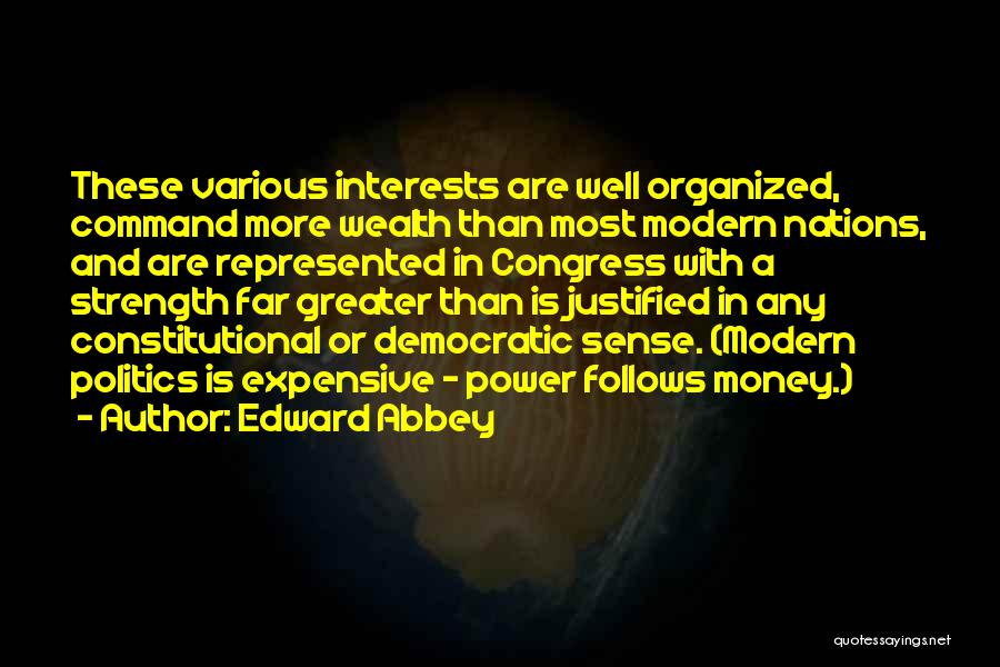 More Money Than Sense Quotes By Edward Abbey