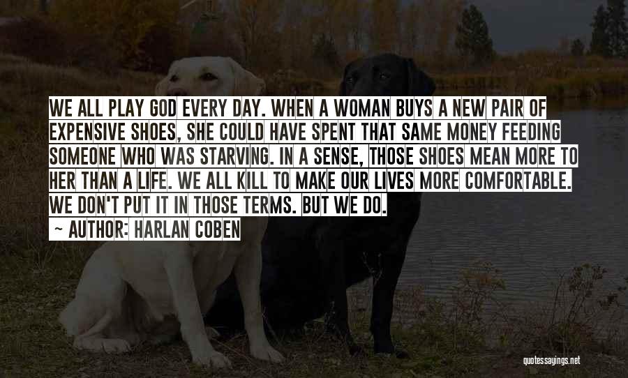 More Money Than Sense Quotes By Harlan Coben