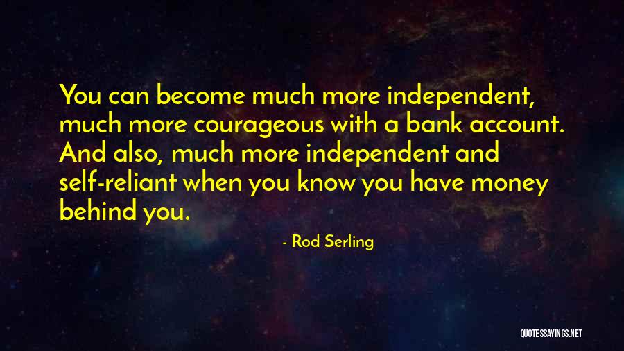 More Money You Have Quotes By Rod Serling More Money You Have Quotes By Rod Serling