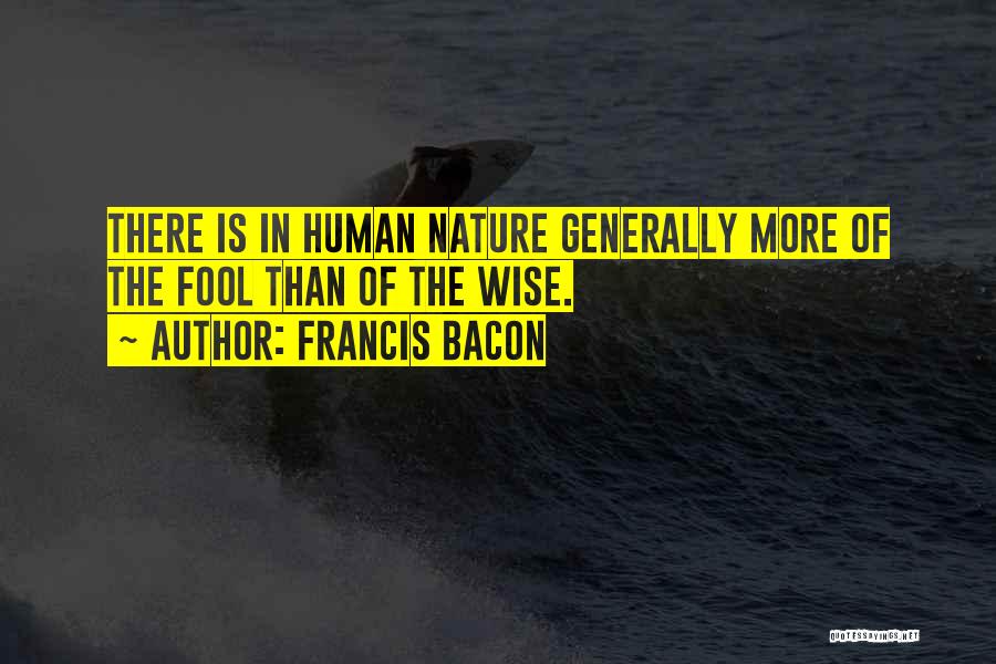 More More Quotes By Francis Bacon