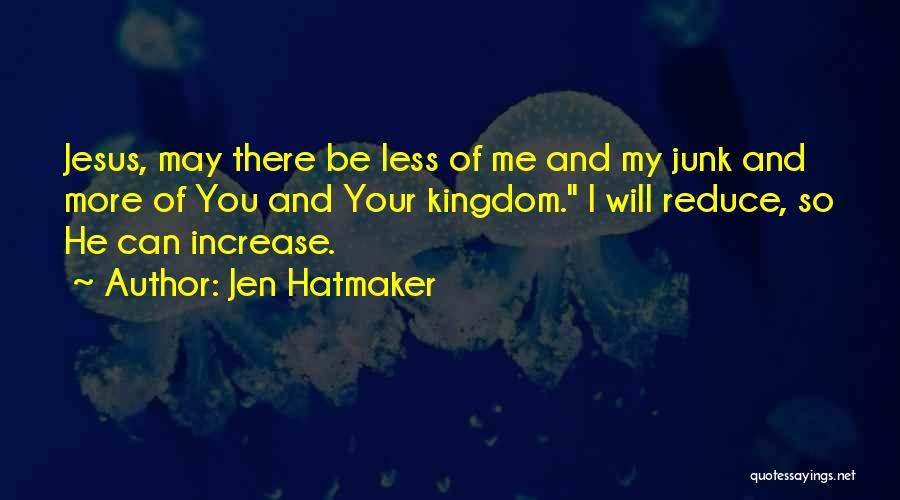 More Of You Less Of Me Quotes By Jen Hatmaker