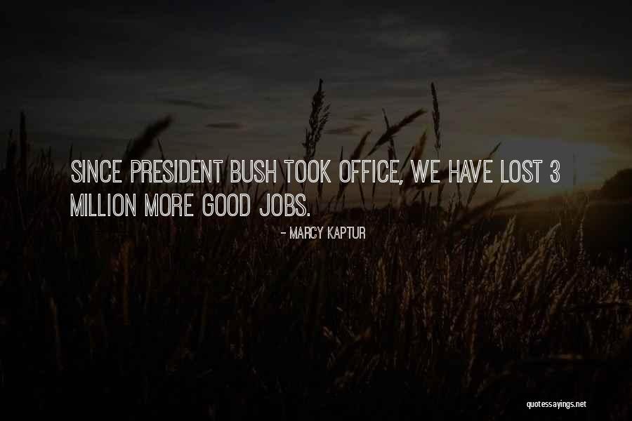 More Office Quotes By Marcy Kaptur More Office Quotes By Marcy Kaptur
