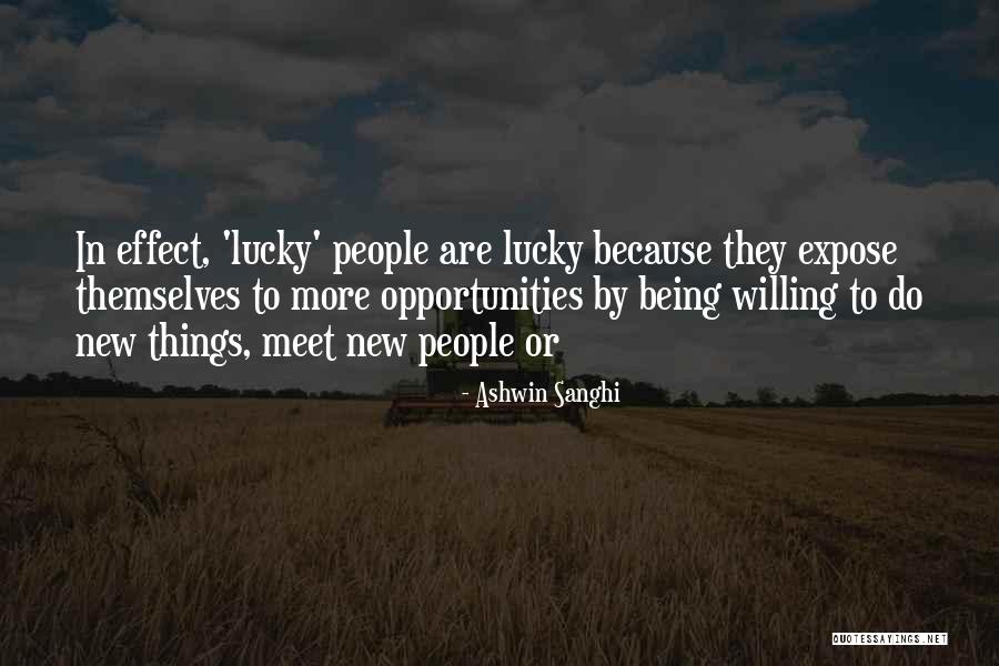 More Opportunities Quotes By Ashwin Sanghi More Opportunities Quotes By Ashwin Sanghi