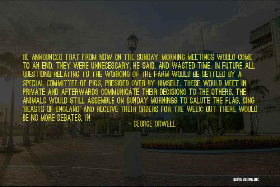 More Orders To Come Quotes By George Orwell More Orders To Come Quotes By George Orwell
