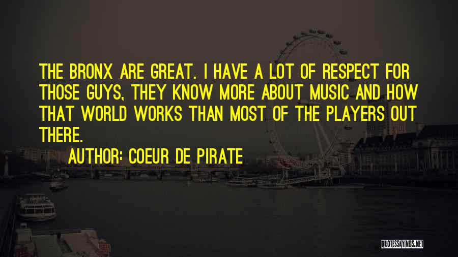 More Out There Quotes By Coeur De Pirate