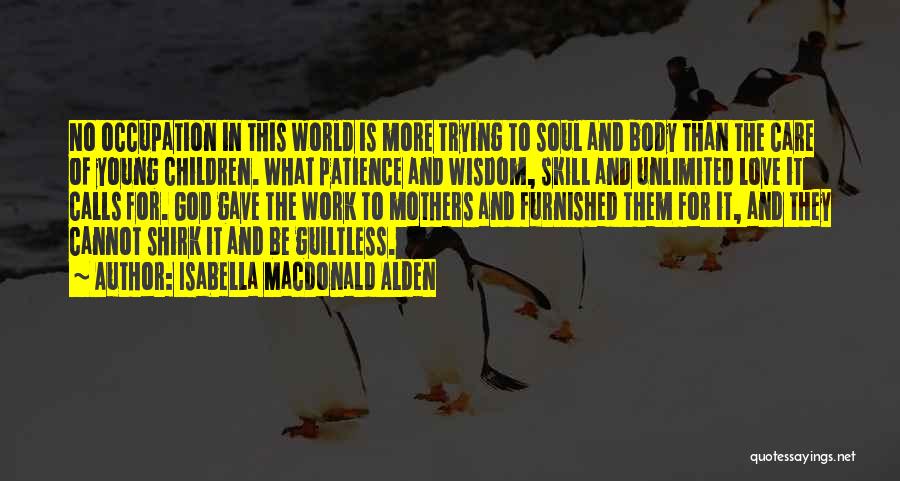 More Patience Quotes By Isabella MacDonald Alden