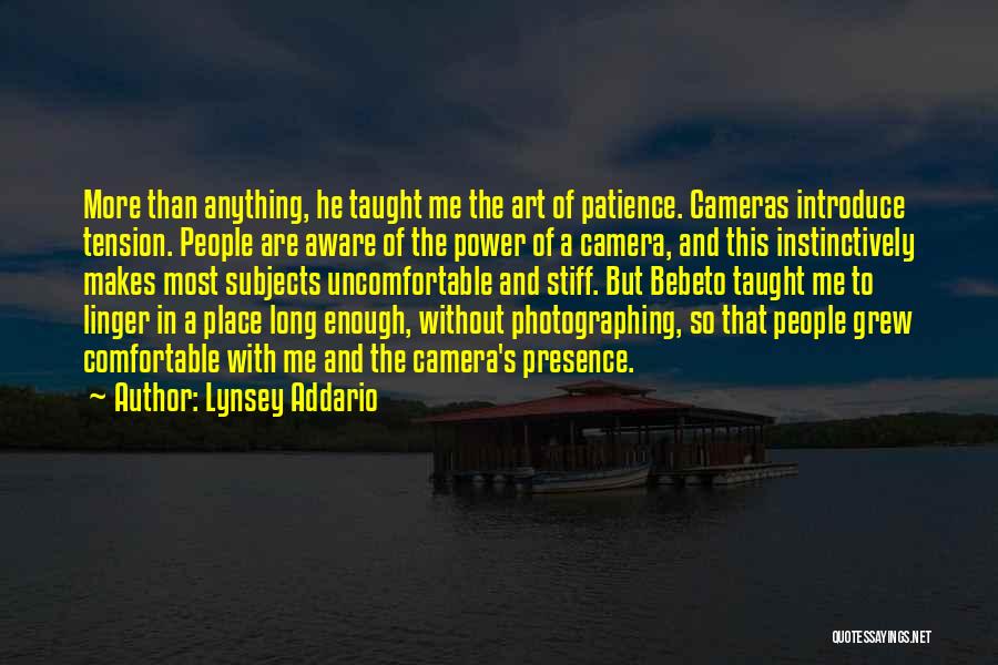 More Patience Quotes By Lynsey Addario