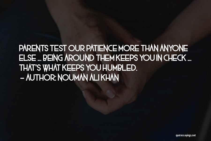 More Patience Quotes By Nouman Ali Khan