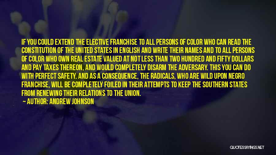 More Perfect Union Quotes By Andrew Johnson