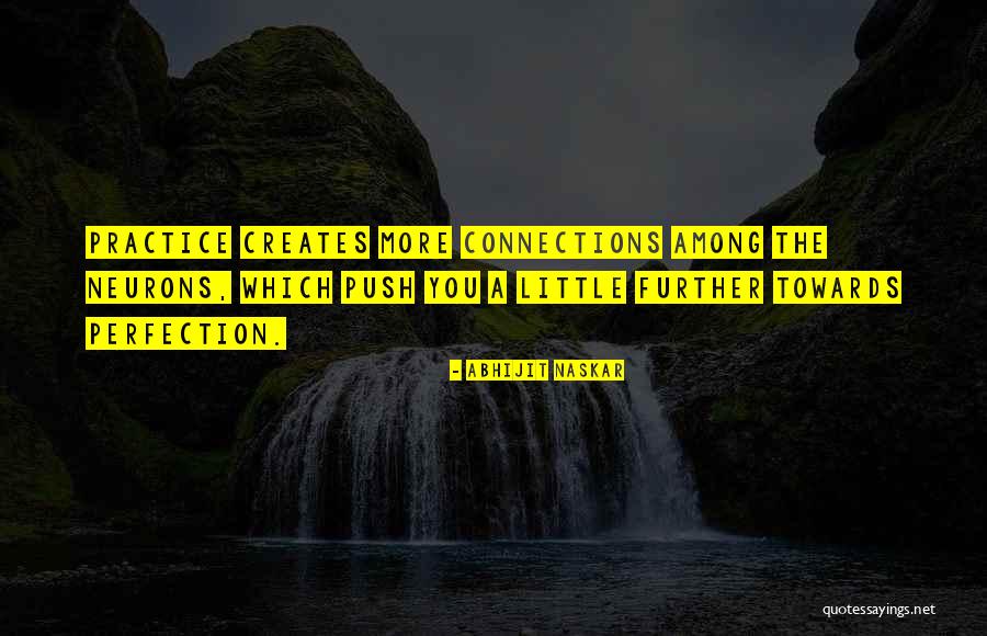 More Practice Makes Perfect Quotes By Abhijit Naskar More Practice Makes Perfect Quotes By Abhijit Naskar