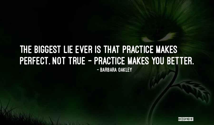 More Practice Makes Perfect Quotes By Barbara Oakley More Practice Makes Perfect Quotes By Barbara Oakley