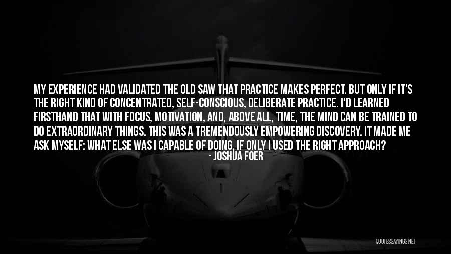More Practice Makes Perfect Quotes By Joshua Foer More Practice Makes Perfect Quotes By Joshua Foer