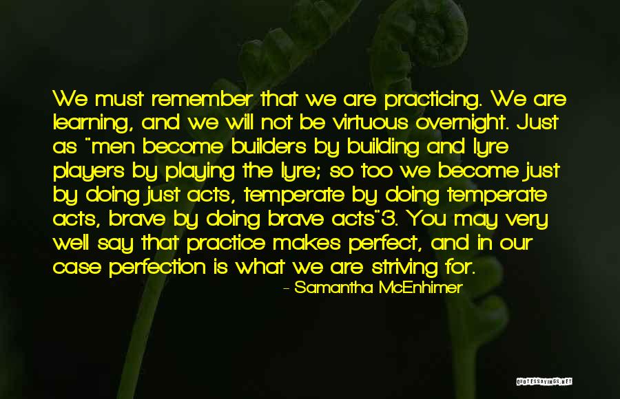 More Practice Makes Perfect Quotes By Samantha McEnhimer More Practice Makes Perfect Quotes By Samantha McEnhimer