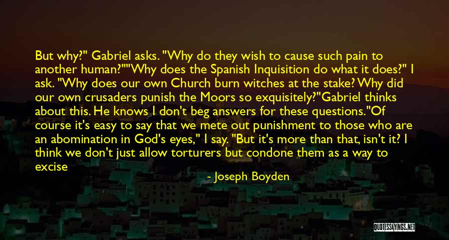 More Questions Than Answers Quotes By Joseph Boyden More Questions Than Answers Quotes By Joseph Boyden