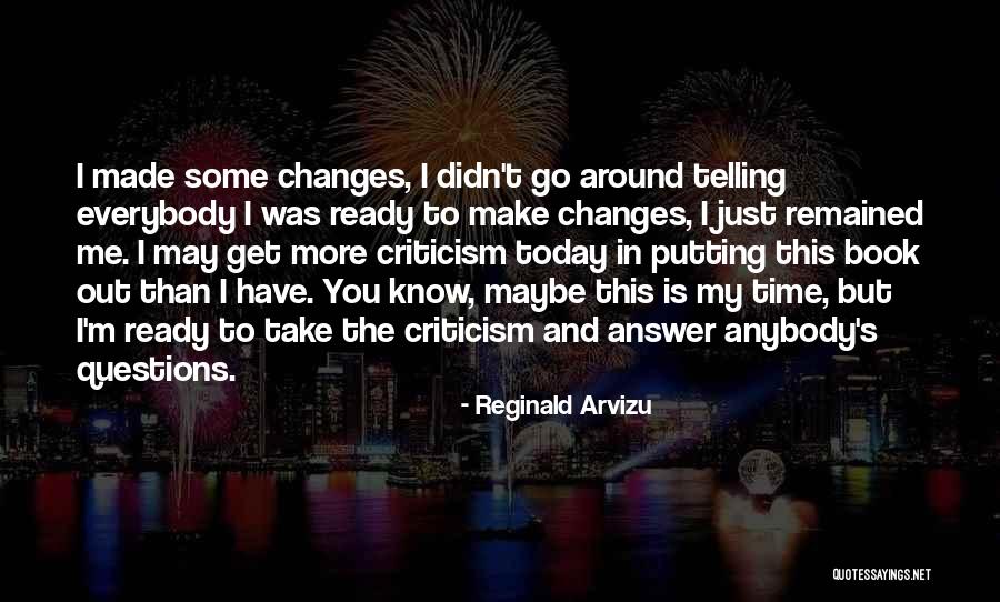 More Questions Than Answers Quotes By Reginald Arvizu More Questions Than Answers Quotes By Reginald Arvizu