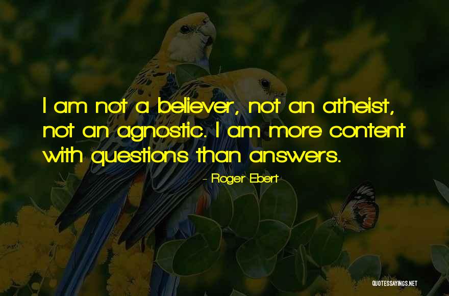 More Questions Than Answers Quotes By Roger Ebert More Questions Than Answers Quotes By Roger Ebert