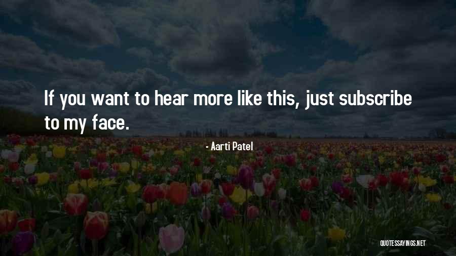 More Quotes By Aarti Patel