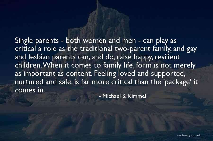 More Resilient Quotes By Michael S. Kimmel More Resilient Quotes By Michael S. Kimmel