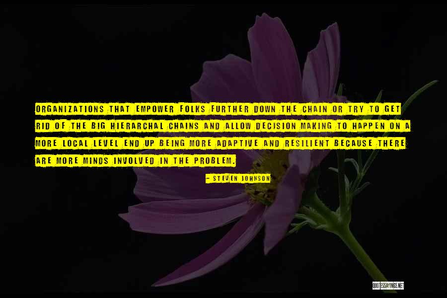 More Resilient Quotes By Steven Johnson More Resilient Quotes By Steven Johnson