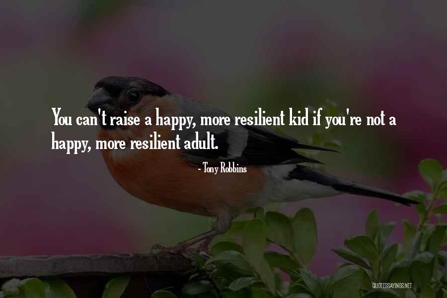 More Resilient Quotes By Tony Robbins More Resilient Quotes By Tony Robbins