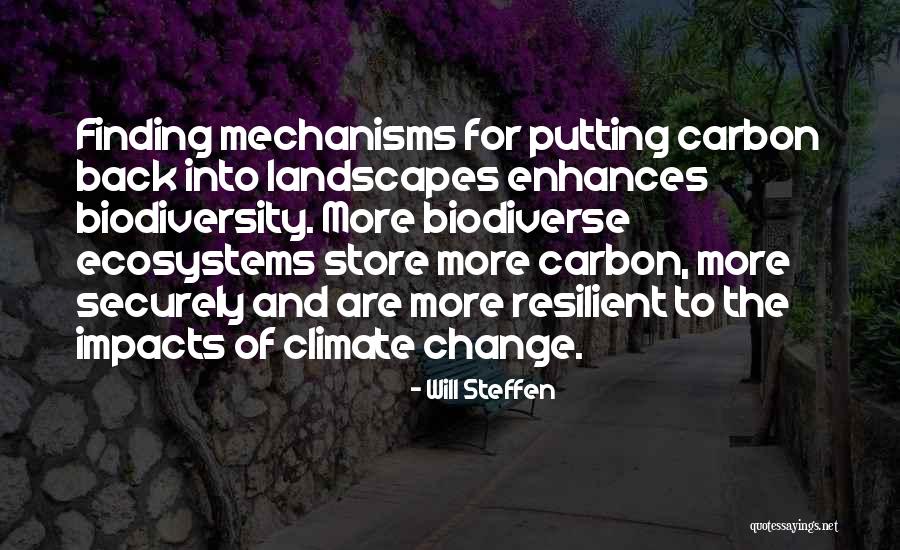 More Resilient Quotes By Will Steffen More Resilient Quotes By Will Steffen