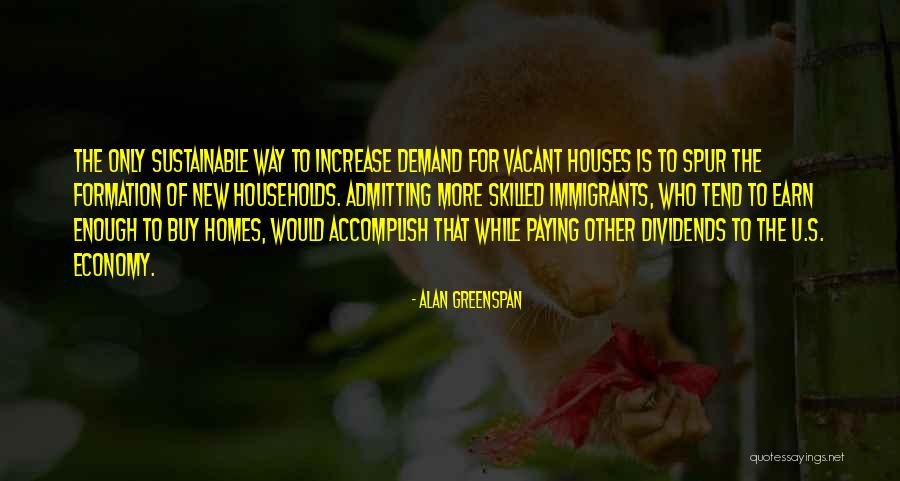 More Skilled Quotes By Alan Greenspan