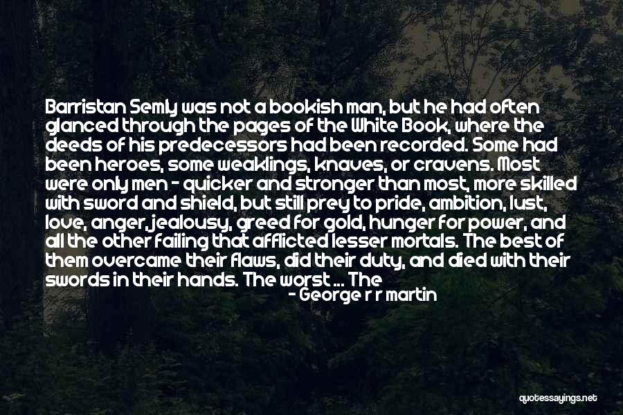 More Skilled Quotes By George R R Martin More Skilled Quotes By George R R Martin