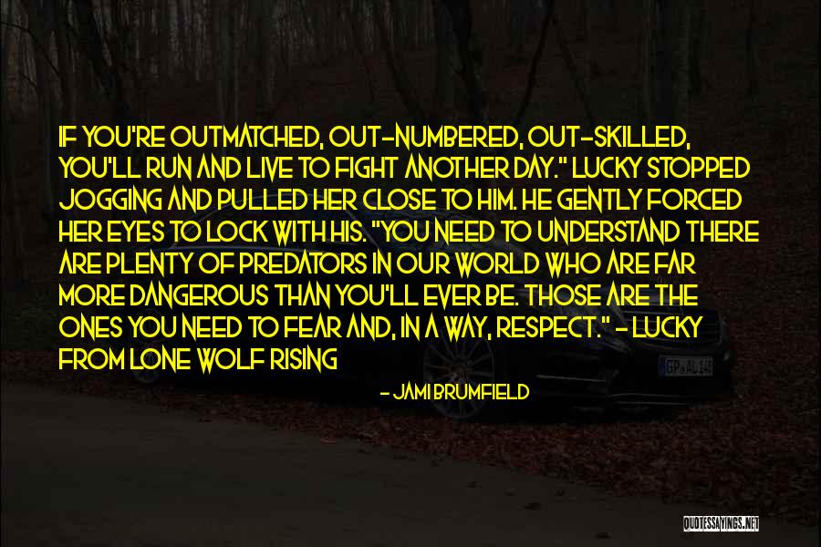 More Skilled Quotes By Jami Brumfield More Skilled Quotes By Jami Brumfield