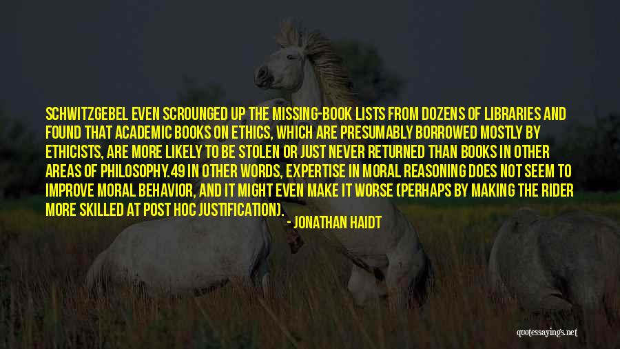 More Skilled Quotes By Jonathan Haidt More Skilled Quotes By Jonathan Haidt