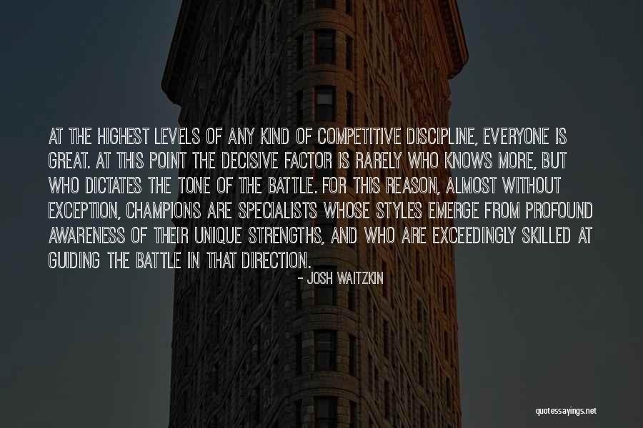 More Skilled Quotes By Josh Waitzkin More Skilled Quotes By Josh Waitzkin