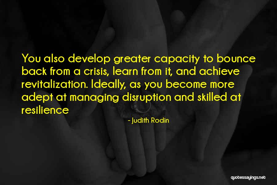 More Skilled Quotes By Judith Rodin More Skilled Quotes By Judith Rodin