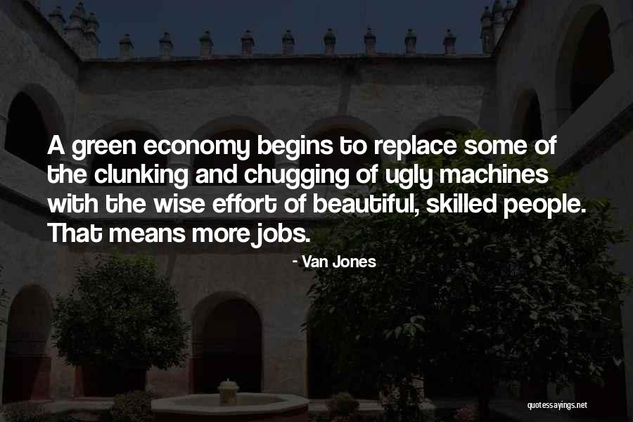 More Skilled Quotes By Van Jones More Skilled Quotes By Van Jones