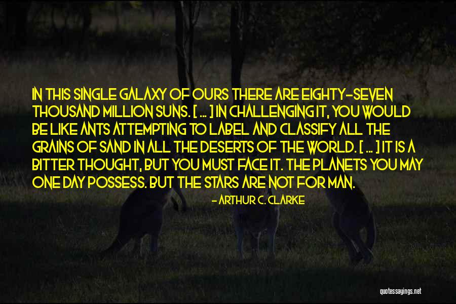 More Stars Than Grains Of Sand Quotes By Arthur C. Clarke More Stars Than Grains Of Sand Quotes By Arthur C. Clarke