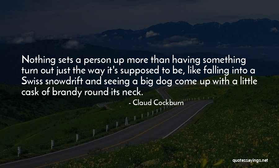 More Success To Come Quotes By Claud Cockburn More Success To Come Quotes By Claud Cockburn