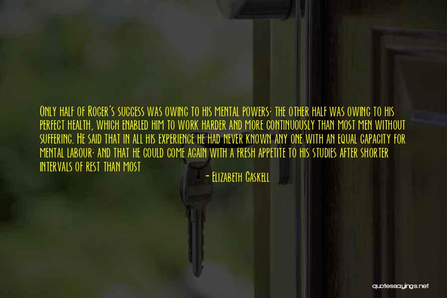 More Success To Come Quotes By Elizabeth Gaskell More Success To Come Quotes By Elizabeth Gaskell
