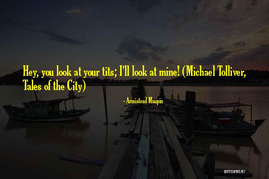More Tales Of The City Quotes By Armistead Maupin More Tales Of The City Quotes By Armistead Maupin