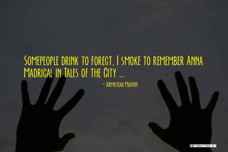More Tales Of The City Quotes By Armistead Maupin More Tales Of The City Quotes By Armistead Maupin