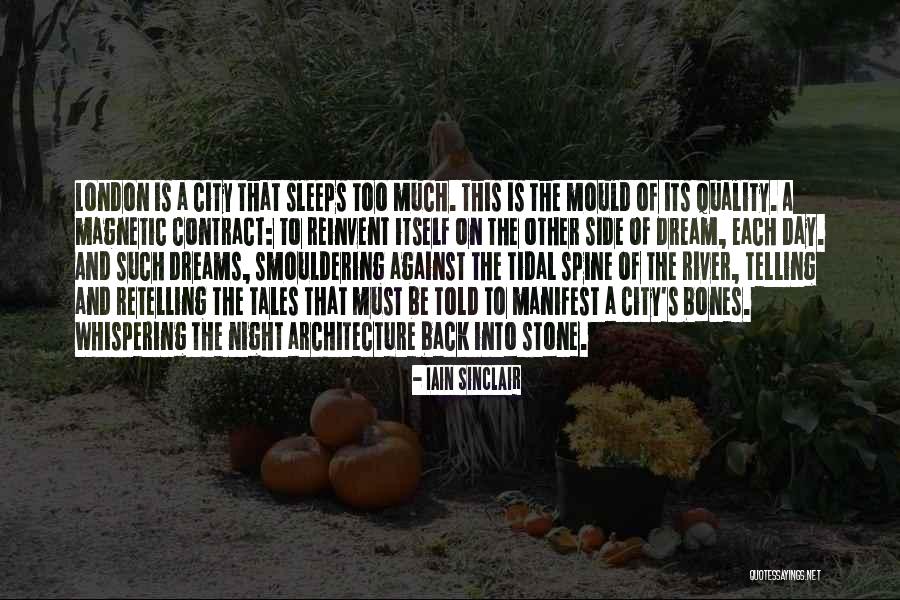 More Tales Of The City Quotes By Iain Sinclair More Tales Of The City Quotes By Iain Sinclair